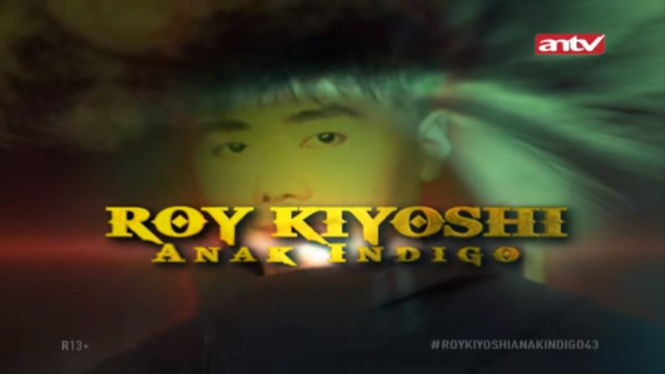 Video Roy Kiyoshi Anak Indigo ANTV 27 Juni 2018