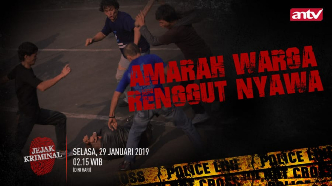 Sinopsis Jejak Kriminal Amarah Warga Renggut Nyawa Selasa 29 Januari 2019 pukul 02.00 WIB