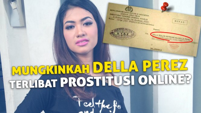 Mungkinkah Della Perez Terlibat Prostitusi Online?