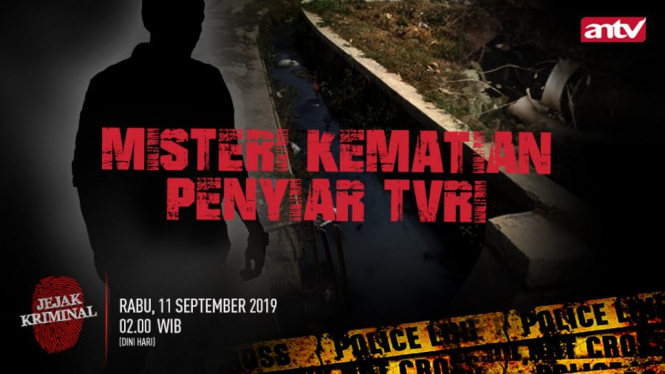 MISTERI KEMATIAN PENYIAR TVRI, Rabu 11 September 2019, pukul 02.00 WIB