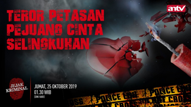 Teror Petasan Pejuang Cinta Selingkuhan, Jumat 25 Oktober 2019, pukul 02.30 WIB