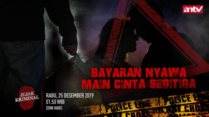 Bayaran Nyawa Main Cinta Segitiga, Jejak Kriminal, Rabu, 25 Desember 2019, Pukul 01.30 WIB