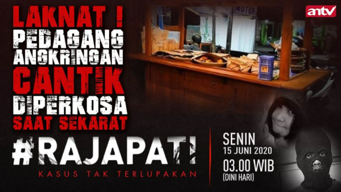 LAKNAT! Pedagang Angkringan Cantik Diperkosa Saat Sekarat, RAJAPATI, Senin Dini Hari, 15 Juni 2020 Jam 03.00 WIB