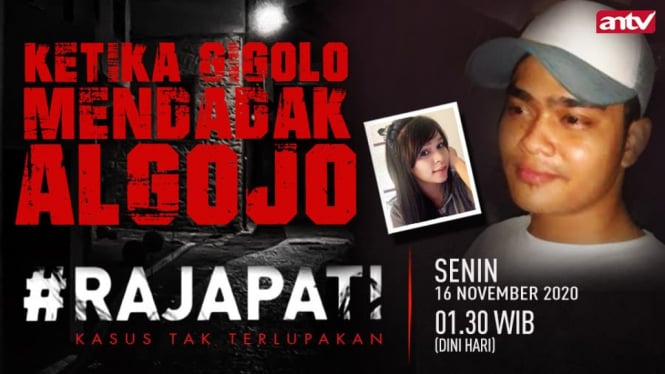 Ketika Gigolo Mendadak Algojo, Rajapati, Senin Dini Hari, 16 November 2020