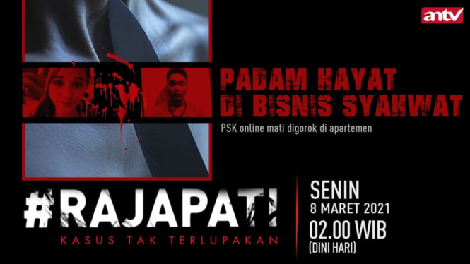 Padam Hayat di Bisnis Syahwat, Rajapati, Senin Dini Hari Nanti Jam 02.00 WIB