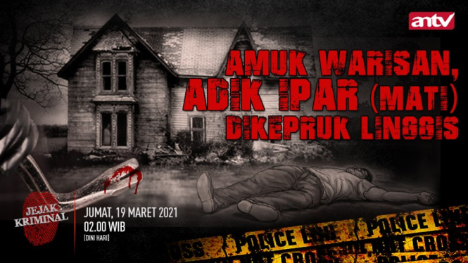 Amuk Warisan, Adik Ipar Mati Dikepruk Linggis, Jejak Kriminal, Jumat Dini Hari Nanti