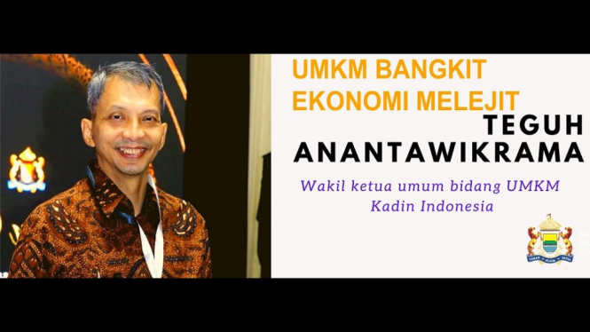 UMKM Bangkit Ekonomi Melejit, Bersama Teguh Anantawikrama, Waketum Kadin Indonesia (Foto Youtube)