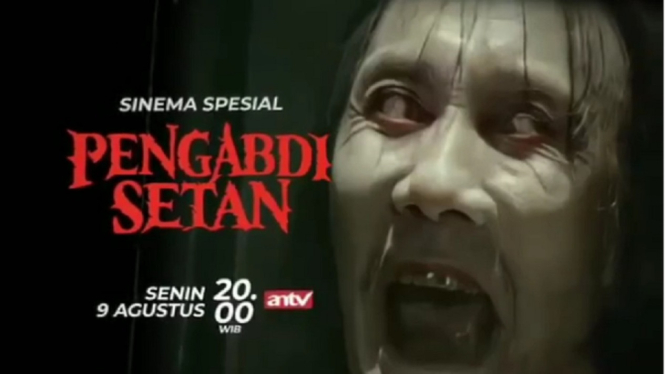 Sinema Spesial ANTV, Pengabdi Setan. (Foto: Instagram @antv_official)