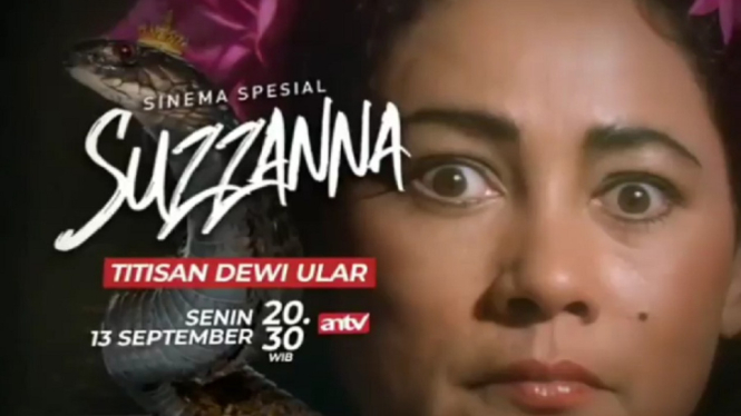 Sinema spesial Suzzanna: Titisan Dewi Ular. (Foto: Instagram @antv_official)