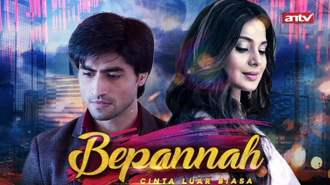 Gantikan Uttaran, Bepannah Siap Menemani Pemirsa Setia ANTV (Foto Istimewa)