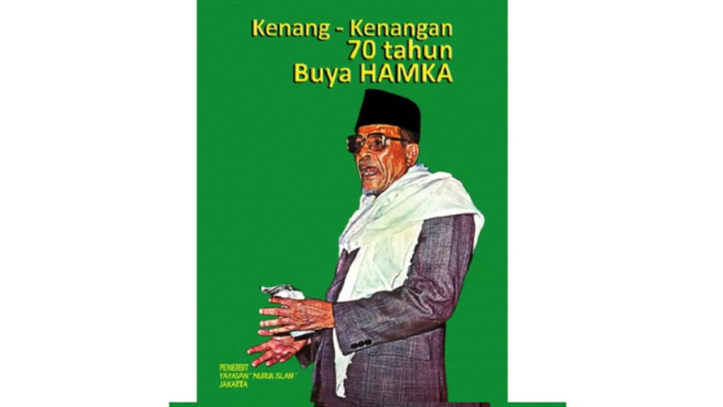 Ketika Rindu Buya Hamka, Sosok Ulama, Sastrawan dan Humanis (Foto Istimewa)