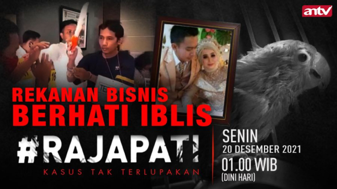 Rekanan Bisnis Berhati Iblis, Rajapati, Senin Dini Hari, 20 Desember 2021