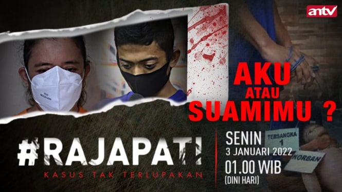 Aku Atau Suamimu? Rajapati, Senin Dini Hari, 3 Januari 2022, Pukul 01.00 WIB