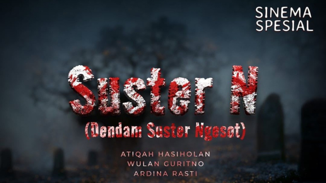 Sinema Spesial Horor ANTV Suster N: Dendam Suster Ngesot