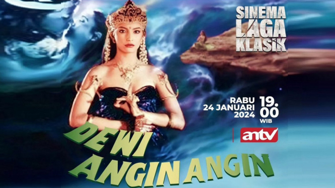 Sinopsis Sinema Laga Klasik ANTV, Dewi Angin Angin: Kisah Cinta Tak Biasa Nyi Roro Kidul