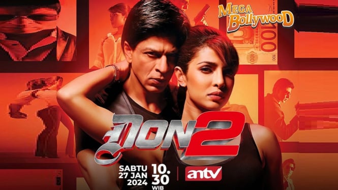 Jadwal Program ANTV Hari Ini, Sabtu, 27 Januari: Mega Bollywood 'Don' Aksi Seru Shah Rukh Khan dan Priyanka Chopra