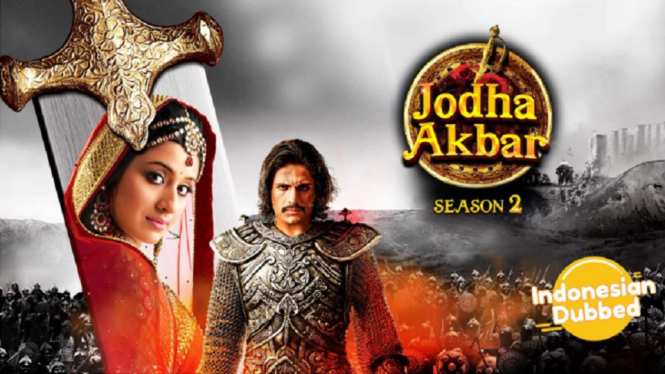 Sinopsis Series 'Jodha Akbar Season 2', Pernikahan Politik yang Mengubah Nasib India