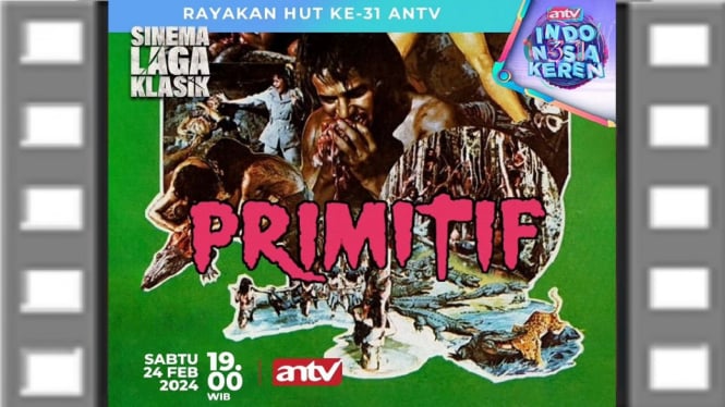 Sinopsis Film 'Primitif' Barry Prima, Sinema Laga Klasik ANTV: Kisah Petualangan di Pedalaman Misterius