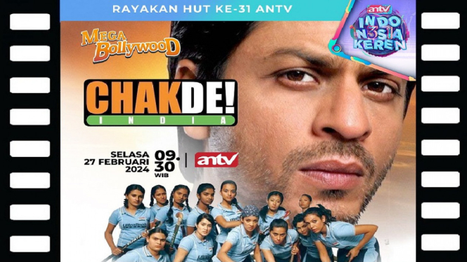 Sinopsis Mega Bollywood ANTV 'Chak De! India': Kisah Shah Rukh Khan Jadi Pelatih Timnas Hoki!
