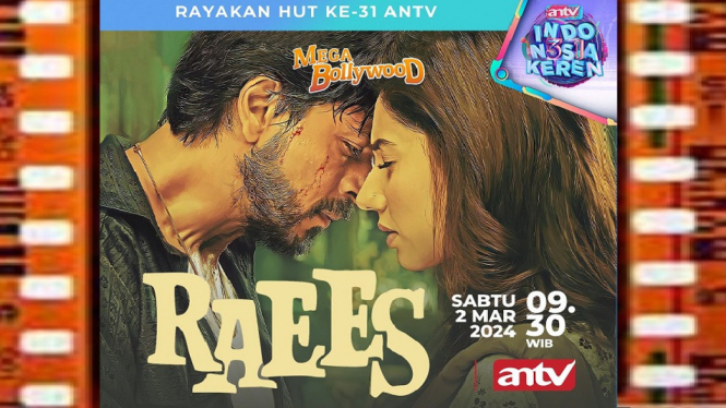 Sinopsis Mega Bollywood ANTV 'Raees': Kisah Perjalanan Kriminal Shah Rukh Khan!