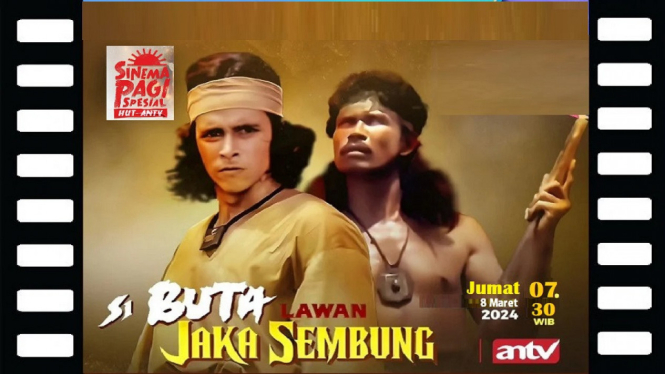 Sinopsis Film 'Si Buta Lawan Jaka Sembung' di Sinema Pagi Spesial HUT ANTV, Tayang Jumat, 8 Maret 2024