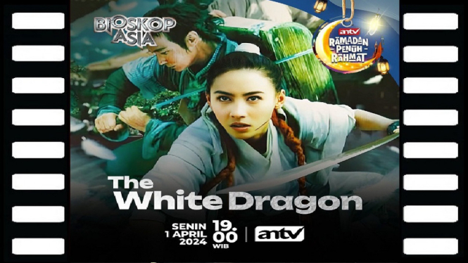 Sinopsis Film 'The White Dragon' Bioskop Asia ANTV: Kisah Nasib Buruk Pendekar Cantik Nan Sombong!