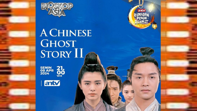 Sinopsis Film 'A Chinese Ghost Story II' Bioskop Asia ANTV: Kisah Petualangan Spiritual Wanita Cantik!