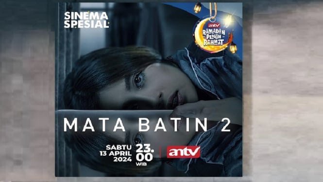 Sinopsis Film 'Mata Batin 2' Sinema Spesial ANTV: Kisah Misteri dan Teror di Panti Asuhan!