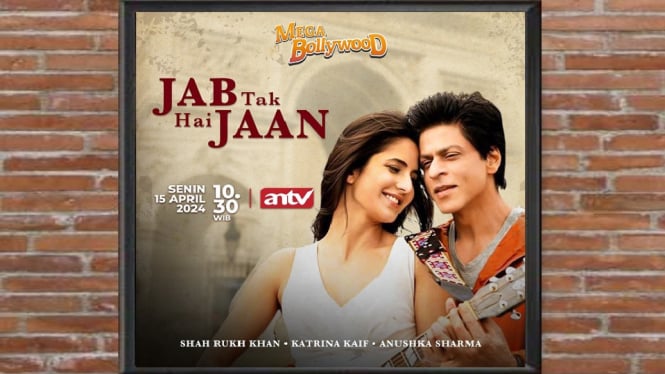 Sinopsis Film 'Jab Tak Hai Jaan' Mega Bollywood ANTV: Kisah Drama Cinta Segitiga!