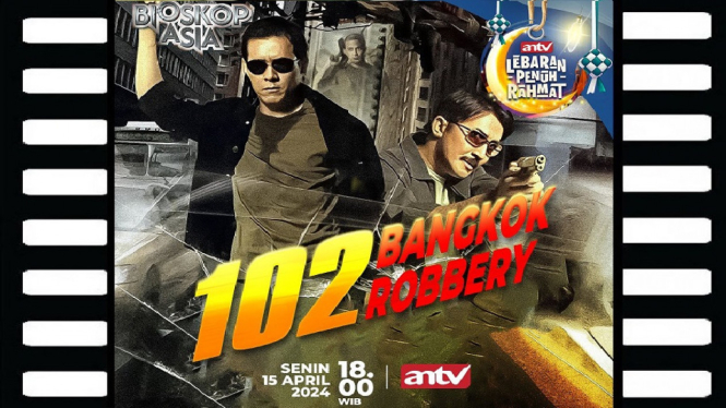 Sinopsis Film '102 Bangkok Robbery' Bioskop Asia ANTV: Kisah Drama Perampokan Besar-Besaran!