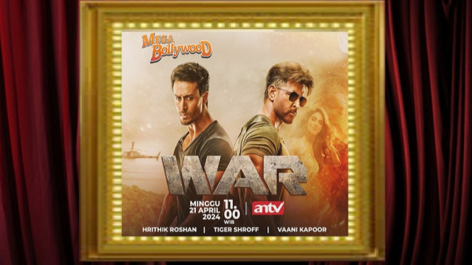 Sinopsis Film 'War' Mega Bollywood ANTV: Kisah Agen Intelijen India Terlibat Konspirasi Rumit!