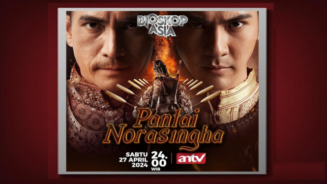 Sinopsis Film 'Pantai Norasingha' Bioskop Asia ANTV: Kisah Konflik dan Tantangan Pahlawan!