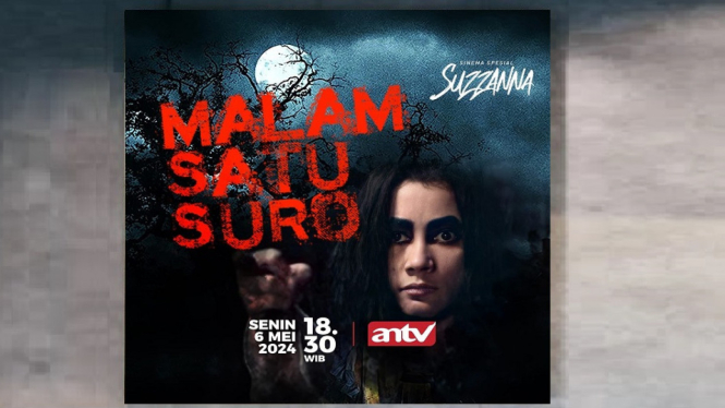 Sinopsis Film 'Malam Satu Suro' Sinema Spesial Suzzanna ANTV: Kisah Pembalasan Sundel Bolong!