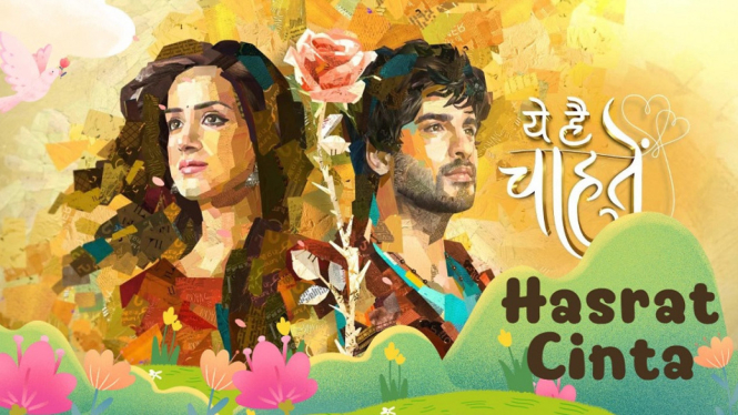 Series India Terbaru ANTV 'Hasrat Cinta' Sukses Bikin Baper! Yuk, Kepoin Sifat Para Karakternya