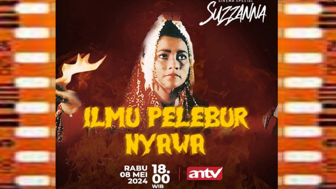 Sinopsis Film 'Santet: Ilmu Pelebur Nyawa' Sinema Spesial Suzzanna ANTV: Kisah Asmara Berujung Sihir