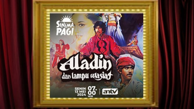 Sinopsis Film Aladin dan Lampu Wasiat, Sinema Pagi ANTV: Kisah Petualangan Ajaib Remaja Miskin!