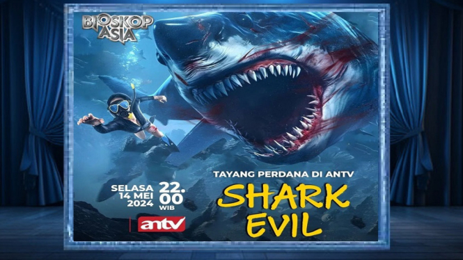 Perdana Tayang di ANTV, Film 'Shark Evil' Bioskop Asia, Kisah Teror Hiu