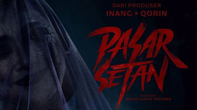 Teaser Trailer Pasar Setan Rilis, Film Horor Terinspirasi Kisah Nyata!