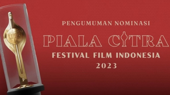 Lengkap, Berikut Daftar Nominasi Piala Citra FFI 2023