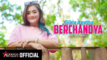 Lirik Lagu Berchyanda - Mala Agatha