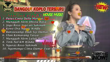 Full Album Dangdut Koplo Terbaru 2023, Ada Putus Cinta hingga Ngomongo Cinta