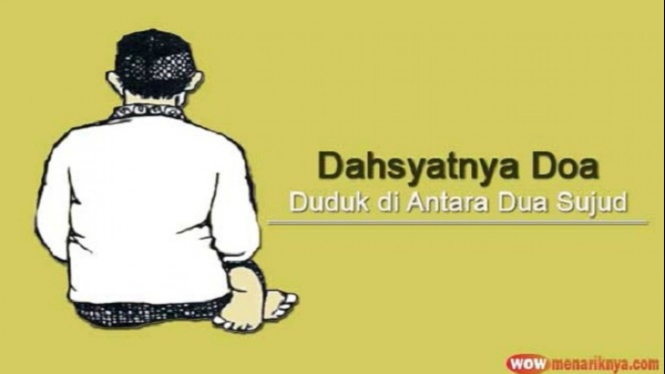 Doa Duduk Di Antara Dua Sujud