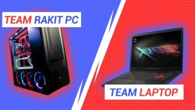 PC rakitan vs laptop, mana yang lebih hemat dan powerful?