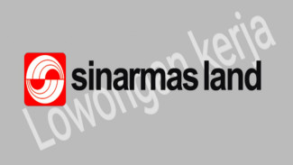 Kesempatan Kerja untuk Mahasiswa Tingkat Akhir, PT Sinar Mas Land Buka Loker Sebagai Admin Intern