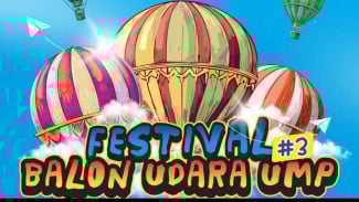 Semakin Dekat! Festival Balon Udara UMP Purwokerto Spektakuler, Ada Doorprize Menarik