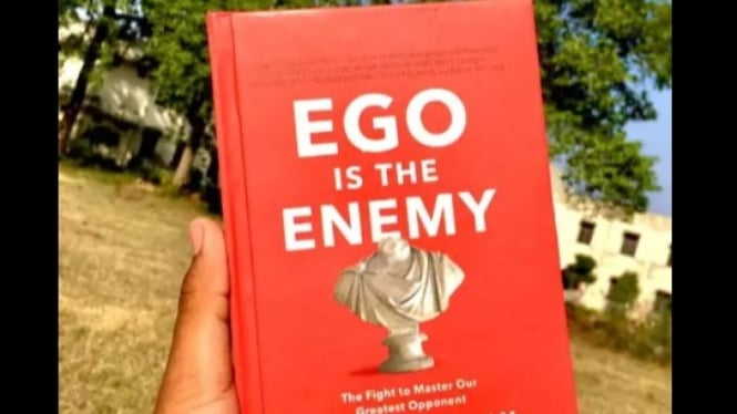 Ego Is The Enemy