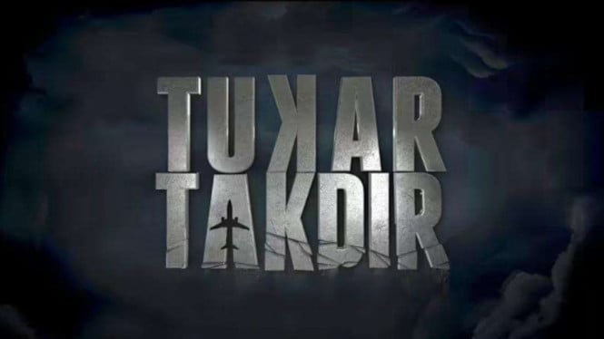 Poster film Tukar Takdir
