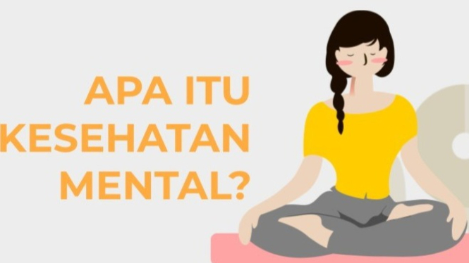 Ini yang Kamu Perlu Tau Tentang Kesehatan Mental