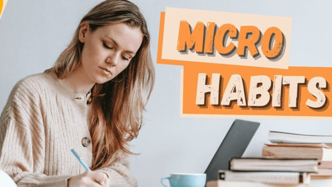 Micro Habits, merubah kehidupan
