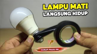 Lampu LED Rusak Jangan Dibuang! Trik Praktis Memperbaiki Pakai Lakban Isolasi, Nyala Lagi